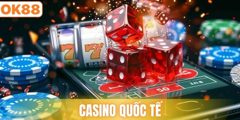 casino quốc tế