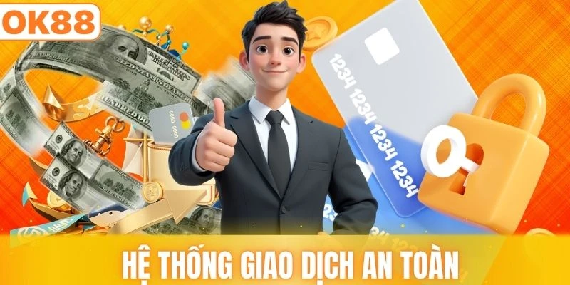 Hệ thống giao dịch luôn làm hài lòng khách hàng
