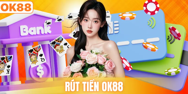 rút tiền ok88