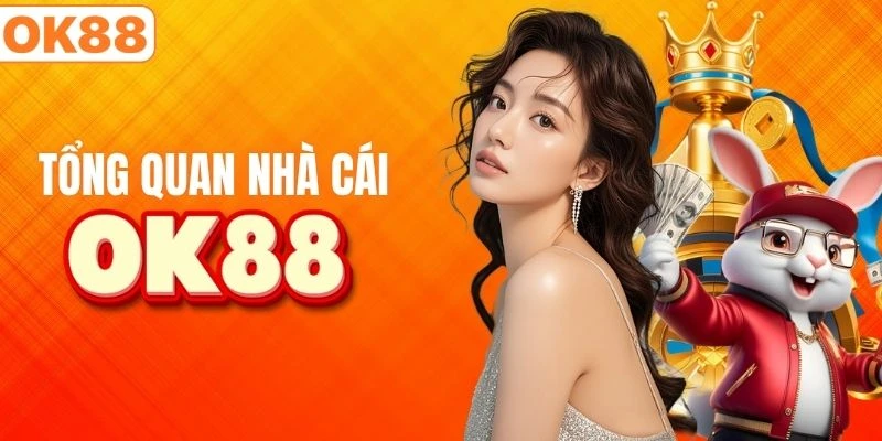Thông tin cơ bản về thương hiệu OK88